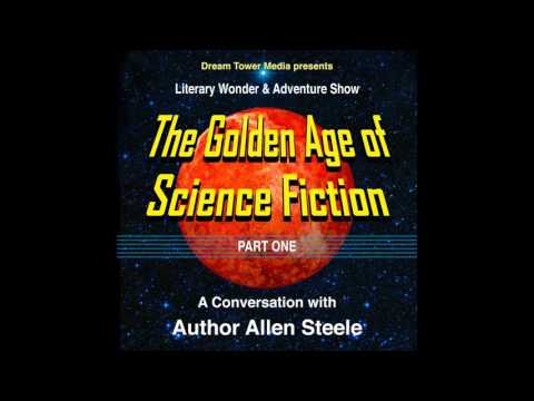 Literary Wonder & Adventure Show 6: The Golden Age of Science Fiction, Part1: A Conversation...