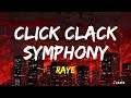 RAYE Click Clack Symphony Lyrics