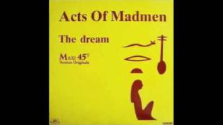 Acts Of Madmen-The Dream