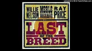 Nelson &amp; Haggard &amp; Price - Last Of The Breed - Mom And Dad&#39;s Waltz