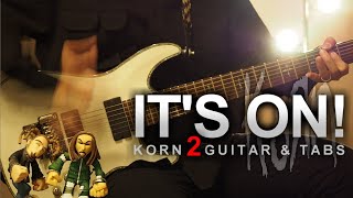KORN - It&#39;s On! (2 guitar cover + tabs)