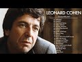 Leonard Cohen Greatest Hits Full Playlist - Leonard Cohen Full Album - Best of Leonard Cohen
