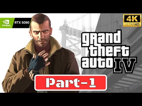 GTA 4 Gameplay Walkthrough PART 1 [4K 60FPS, No Commentary]