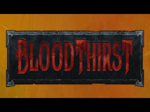 Bloodthirst gameplay video