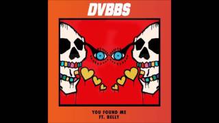 DVBBS - You Found Me (ft Belly)