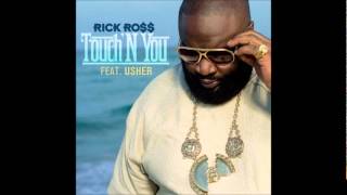 Rick Ross - Touch&#39;n You Ft. Usher