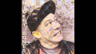 Mickey Bones - Grown So Ugly