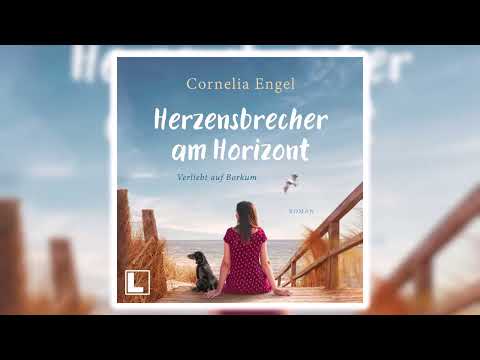 Herzensbrecher am Horizont von Cornelia Engel | Perfekte Romanze Hörbuch