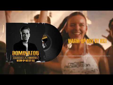 Dominator 2025 - Warm-up Mix | Kili