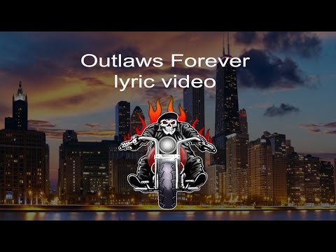 Outlaws Forever lyric video