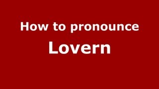 How to pronounce Lovern