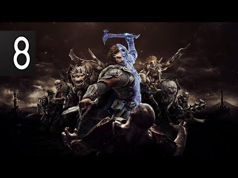 MIDDLE-EARTH SHADOW OF WAR - Walkthrough Part 8 Gameplay [1080p HD 60FPS PC] No Commentary