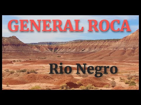 GENERAL ROCA-Alto Valle de RIO NEGRO (Una CIUDAD HERMOSA al pie de SORPRENDENTES paisajes LUNARES)HD