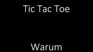 Tic Tac Toe - Warum