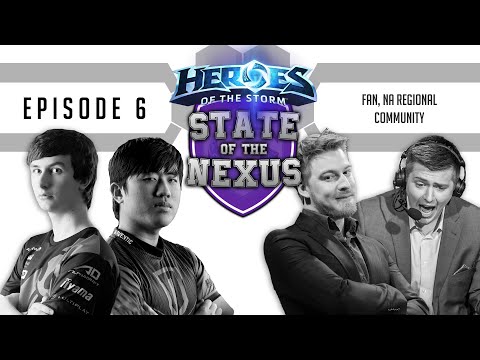STATE OF THE NEXUS EP.6 /w Bakery, Dread, Fan & Kaelaris -  Heroes of the Storm Podcast