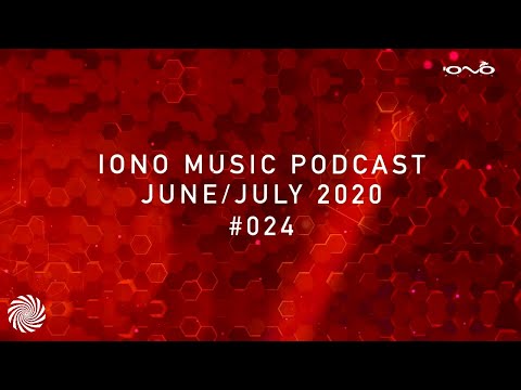 IONO MUSIC PODCAST #024 - June & July 2020