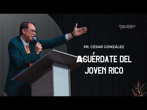 Acuérdate del joven rico | Pr. César González | VNPEM NORTE