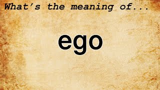 Ego Meaning | Definition of Ego
