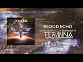TERMINA - Blood Echo (Official Audio)