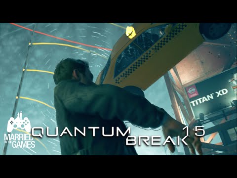 Quantum Break Walkthrough Gameplay Part 15 - Port Donnelly Bridge
