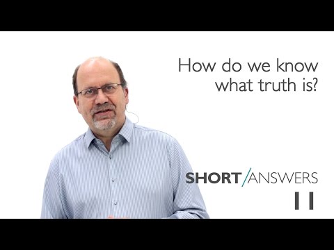 How do we know what truth is? | David Robertson How do we know what truth is? | David Robertson