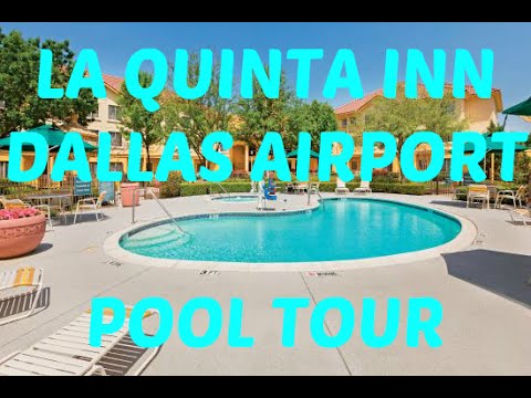 La Quinta Inn Dallas Fort Worth Airport POOL TOUR