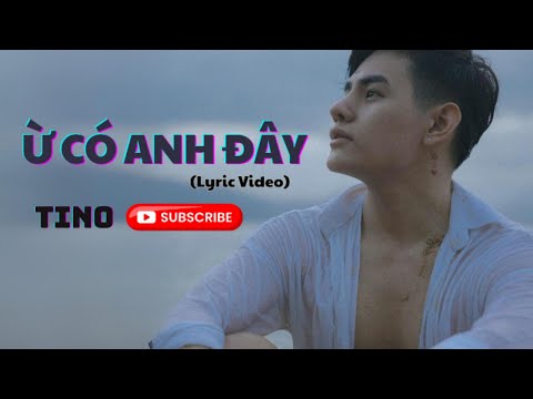 Ừ CÓ ANH ĐÂY