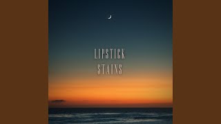 Lipstick Stains Music Video