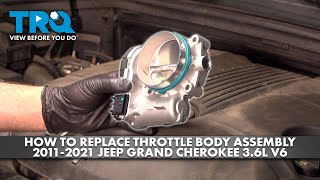 How to Replace Throttle Body Assembly 2011-2021 Jeep Grand Cherokee 3.6L V6