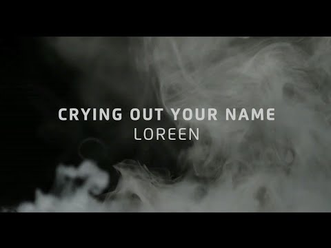Loreen - Crying Out Your Name (Fanmade Lyric Video)