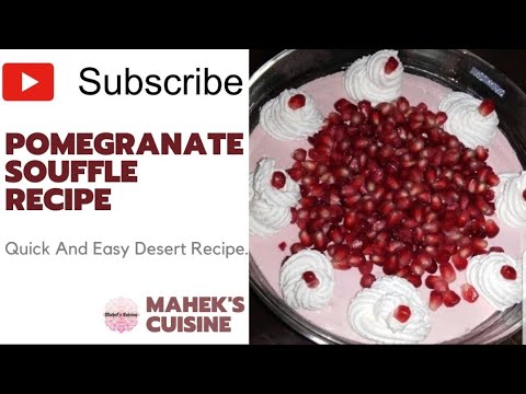 Pomegranate Souffle Recipe | Quick And Easy Desert Recipe | Mahek's Cuisine