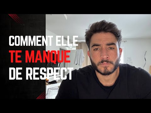 Les SIGNES qu’une femme te manque de respect. #respect