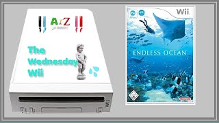 The Wednesday Wii - (A to Z) - ENDLESS OCEAN