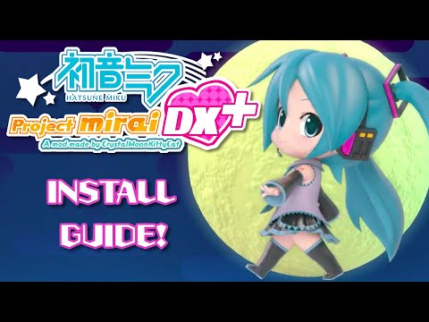 Hatsune Miku: Project Mirai DX+ Mod Install Tutorial