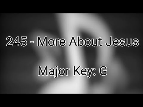More About Jesus - Tune and Hymn Lyrics | SDAH 245