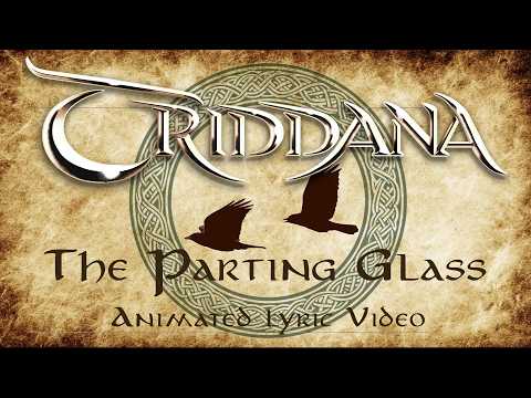 TRIDDANA – The Parting Glass | Animated Lyric Video