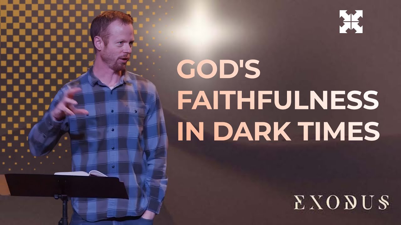 God's Faithfulness in Dark Times