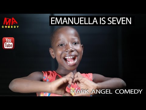 EMANUELLA IS SEVEN (Mark Angel Comedy)