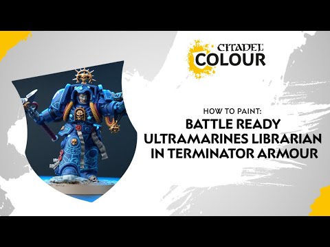 How to Paint: Battle Ready Ultramarines Librarian in Terminator Armour