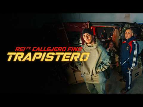Rei, Callejero Fino - TRAPISTERO (Video Oficial)