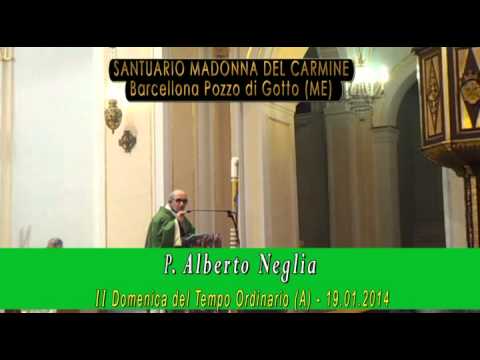 Omelia P. Alberto Neglia - 19.01.2014