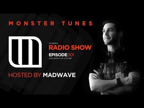 Monster Tunes - Radio Show hosted by Madwave (Episode 001)