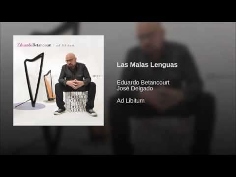 Harp / LAS MALAS LENGUAS Eduardo Betancourt / José Delgado.  (AD LIBITM)