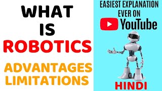 What Is Robotics ll Explained with Advantages And Limitations in Hindi