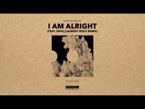 Nari & Milani - I Am Alright (feat. Tava) [Laurent Wolf Remix]