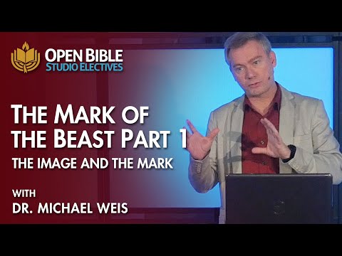 Studio Electives - The Mark of the Beast Part 1 - The Image and the Mark with Dr. Michael Weis