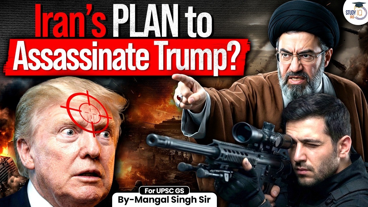 Is Iran Planning to Target Trump? | Understanding the Real Threat & Strategic Signals | StudyIQ IAS