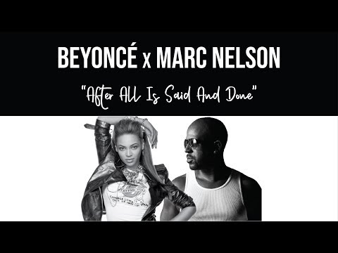 After All Is Said And Done - Beyonce & Marc Nelson