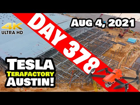 Tesla Gigafactory Austin 4K  Day 378 - 8/4/21 - Terafactory Texas - THE STEEL IS REAL AT GIGA TEXAS!