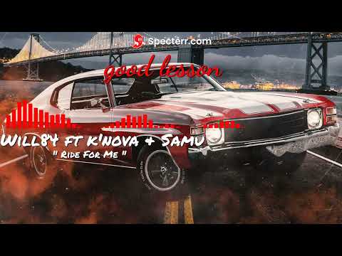 Will84 - Ride For Me (Lyric Video) ft. K'Nova & Samu
